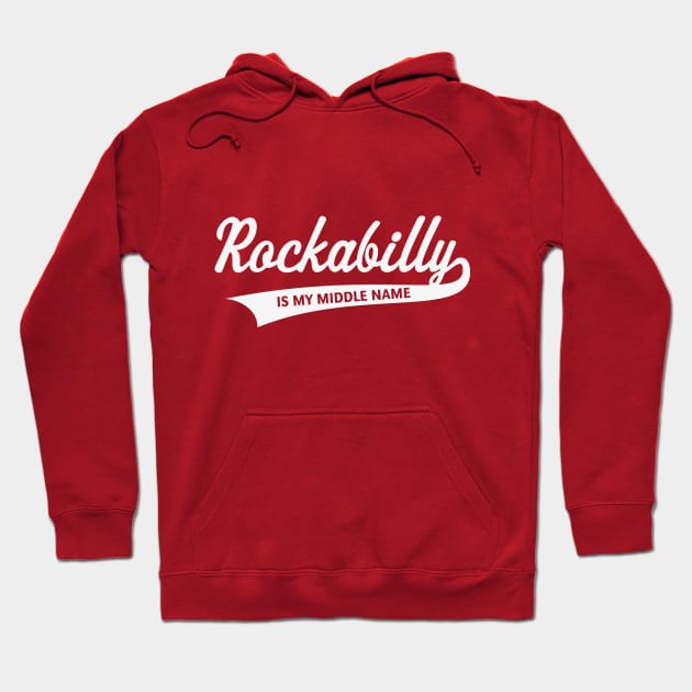 Rockabilly Is My Middle Name (White) Hoodie by MrFaulbaum